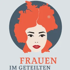 Text Frauen im geteilten Deutschland unter Frauenkopf-Zeichnung